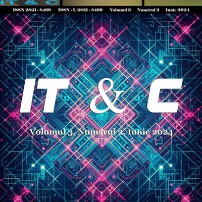 Revista IT & C, Volumul 3, Numărul 2, Iunie 2024